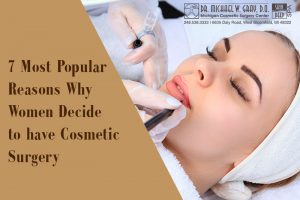 7 Most Popular Reasons Why Women Decide for Cosmetic Surgery
